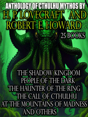 cover image of Anthology of Cthulhu Mythos by H. P. Lovecraft and Robert E. Howard (25 books)